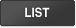 LIST